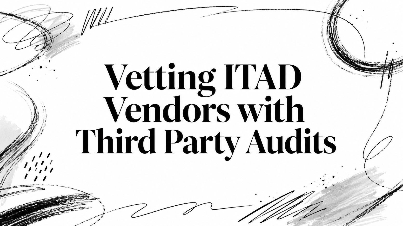 third-party-audits-itad-vetting