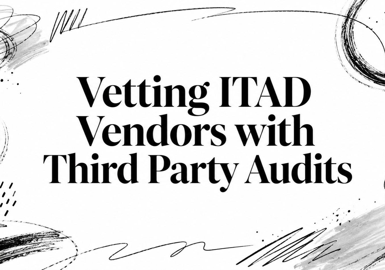 third-party-audits-itad-vetting